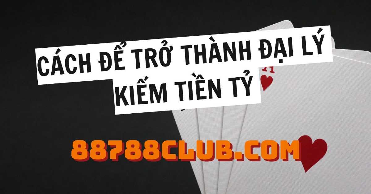 88788CLUB-đại-lý.jpg